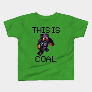 this is coal not cool. minecraft meme mashup puns Kids T-Shirt